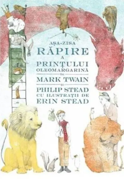Așa-zisa răpire a prințului Oleomargarină - Paperback brosat - Mark Twain, Philip C. Stead