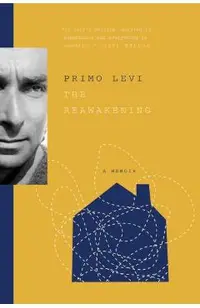 The Reawakening: The Companion Volume to Survival in Auschwitz