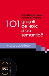 101 greşeli de lexic şi de semantică (pdf)