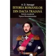 Istoria romanilor din Dacia Traiana Vol. 6