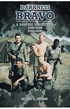 Darkness Bravo: A Soldier Remembers