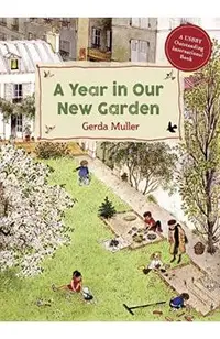 A Year in Our New Garden