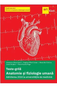 Teste-grila anatomie si fiziologie umana. Admiterea 2024 la universitatile de medicina - Alexandru Croitoru, Alexandru Mihai Antohi, Bogdan Mihai Cristea, Maria Roxana Moga, Ioana Herghea