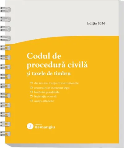 Codul de procedură civilă și taxele de timbru. Actualizat la 15 mai 2026 - spiralat - Hardcover