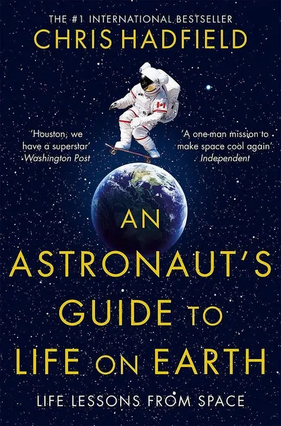 An Astronaut's Guide to Life on Earth (Paperback)