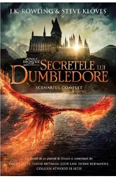 Secretele lui Dumbledore (Scenariul complet). Seria Animale fantastice Vol.3