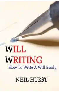 Will Writing: How To Write A Will Easily