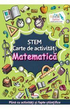 STEM. Carte de activitati: Matematica