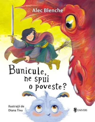 Bunicule, ne spui o poveste? - Hardcover - Alec Blenche