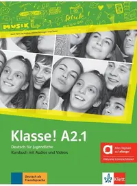 Klasse! A2.1. Kursbuch mit Audios und Videos inklusive Lizenzschlüssel allango (24 Monate) - Paperback brosat - Bettina Schwieger, Sarah Fleer, Tanja Mayr-Sieber, Ute Koithan