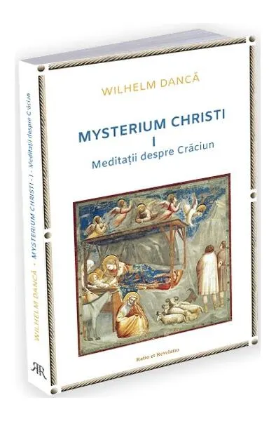Meditații despre Crăciun. Mysterium Christi (Vol. 1) - Paperback brosat - Wilhelm Dancă