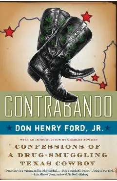 Contrabando: Confessions of a Drug-Smuggling Texas Cowboy