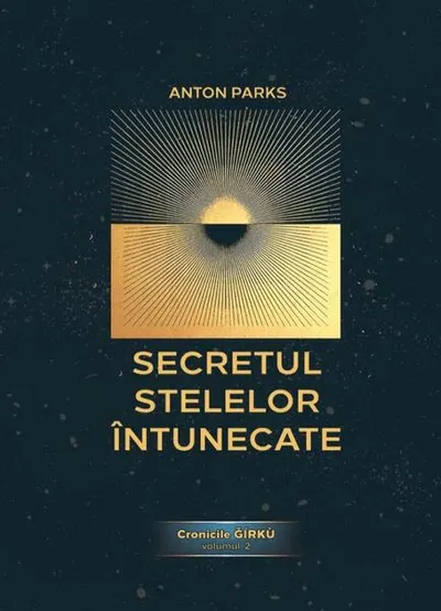 Secretul Stelelor Întunecate (Vol. 2) - Paperback brosat - Anton Parks