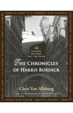 The Chronicles of Harris Burdick: 14 Amazing Authors Tell the Tales
