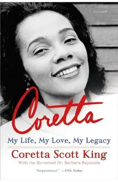 Coretta: My Life, My Love, My Legacy