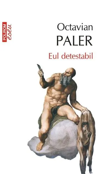 Eul detestabil - Paperback brosat - Octavian Paler