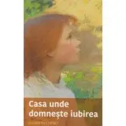 Casa unde domneste iubirea