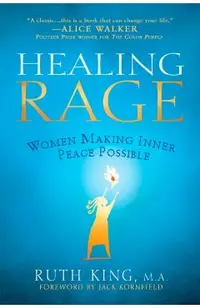 Healing Rage: Women Making Inner Peace Possible
