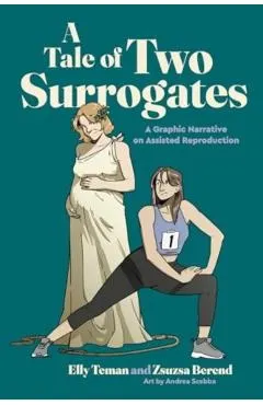 A Tale of Two Surrogates: A Graphic Narrative on Assisted Reproduction