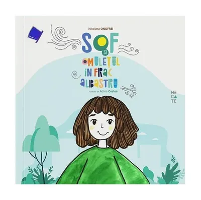 Sof și omulețul în frac albastru - Paperback brosat - Nicoleta Onofrei