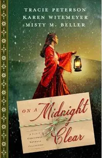 On a Midnight Clear: A 3-In-1 Christmas Novella Collection