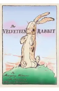 The Velveteen Rabbit: Paperback Original 1922 Full Color Reproduction