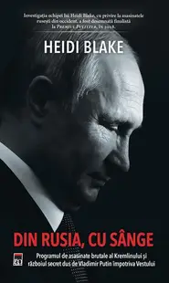 Din Rusia, cu sânge - Paperback brosat - Heidi Blake