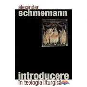 Introducere in teologia liturgica