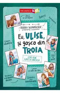 Eu, Ulise si gasca din Troia. Live din Grecia Antica