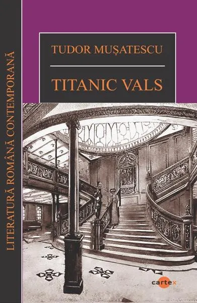 Titanic Vals - Paperback brosat - Tudor Mușatescu