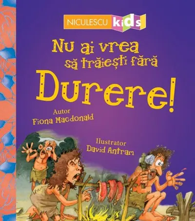 Nu ai vrea să trăieşti fără DURERE! - Paperback - Fiona MacDonald