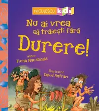 Nu ai vrea să trăieşti fără DURERE! - Paperback - Fiona MacDonald