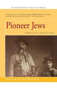 Pioneer Jews: A New Life in the Far West