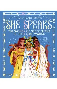 She Speaks: The Girls of Greek Myths in Their Own Words