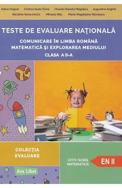 Teste de Evaluare Nationala - Clasa 2 - Adina Grigore, Cristina Ipate-Toma, Claudia Daniela Negritoiu, Augustina Anghel, Nicoleta-Sonia Ionica, Mihaela Nitu, Maria-Magdalena Nicolescu