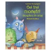 Cei trei monstri noaptea in oras