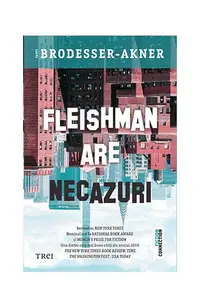 Fleishman are necazuri - Paperback - Taffy Brodesser-Akner