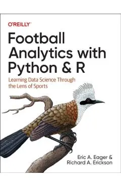 Football Analytics with Python & R: Learning Data Science Through the Lens of Sports