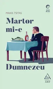 Martor mi-e Dumnezeu - Paperback brosat - Makis Tsitas