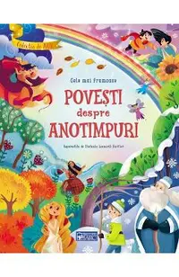 Cele mai frumoase povesti despre anotimpuri