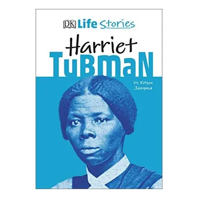 DK Life Stories Harriet Tubman