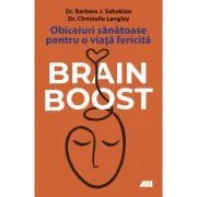 Brain boost. Obiceiuri sanatoase pentru o viata fericita