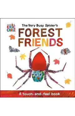 The Very Busy Spider's Forest Friends: A Touch-And-Feel Book