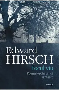 eBook Focul viu. Poeme vechi si noi 1975-2010
