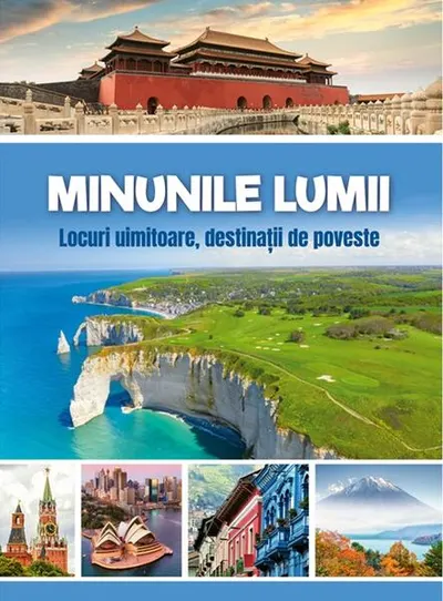 Minunile lumii - Locuri uimitoare, destinații de poveste - Hardcover - ***