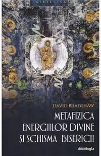 Metafizica energiilor divine si schisma bisericii