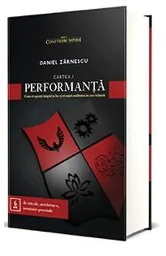 Performanta. Cum sa opresti timpul in loc si sa misti realitatea in care traiesti