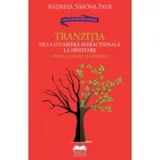 Tranzitia de la o cariera infractionala la desistare. Repere sociologice si normative