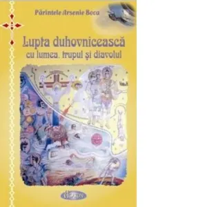 Lupta duhovniceasca cu lumea, trupul si diavolul