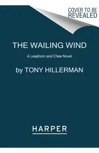 The Wailing Wind: A Leaphorn and Chee Novel